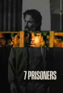 ดูหนัง 7 นักโทษ 7 Prisoners (2021)