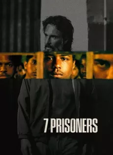 ดูหนัง 7 นักโทษ 7 Prisoners (2021)