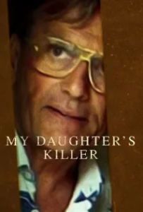 ดูหนัง ชายที่ฆ่าลูกสาวผม (2022) My Daughter s Killer