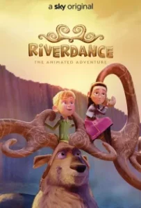 ดูหนัง ผจญภัยริเวอร์แดนซ์ Riverdance The Animated Adventure