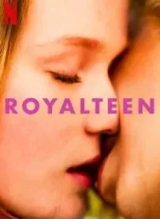 ดูหนัง รอยัลทีน (2022) Royalteen