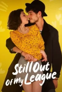 ดูหนัง รักสุดเอื้อม 2 Still Out of My League (2021)