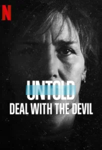 ดูหนัง สัญญาปีศาจ (2021) Untold: Deal with the Devil