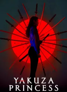 ดูหนัง Yakuza Princess (2021)