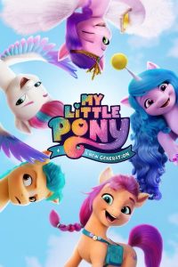 ดูหนัง มายลิตเติ้ลโพนี่ เจนใหม่ไฟแรง (2021) My Little Pony A New Generation