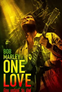 ดูหนัง บ็อบ มาร์เลย์ วัน เลิฟ (2024) Bob Marley One Love