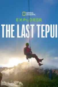 ดูหนัง Explorer The Last Tepui (2022)