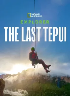 ดูหนัง Explorer The Last Tepui (2022)