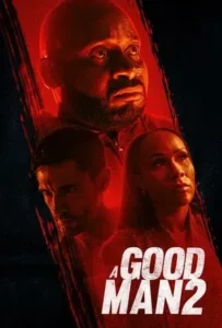 ดูหนัง A Good Man 2 (2024)